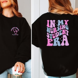 Personalized Nursing Future Nurse Gift,Student Sweatshirt,In My Nursing Student Era Hoodie,Future Nurse Hoodie,Nursing School Tee,Nurse Life