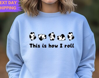 This is How I Roll Sweatshirt, Panda Lover Sweater, Love Panda Hoodie, Panda Shirt, Funny Animal Tee, Gift for Her,Gift for Friend,Panda Tee