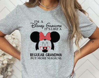 Grandma T-shirt, I 'm Disney Grandma It's Like a Regular Grandma But More Magical, Funny Grandma Shirt, Disney Grandma Shirt