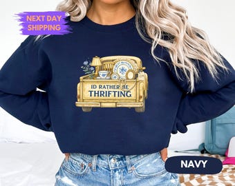 I'd Rather Be Thrifting Sweatshirt | Vintage Thrift Store Crewneck | Cottagecore Graphic Sweater | Antique Lover Gift