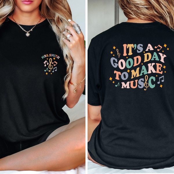 Custom Music Teacher Shirt, It's A Good Day To Make Music T-shirt, Music Teacher Gift,  Music Class Shirt, Teacher Gifts