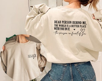 You are Enough Sweatshirt, Dear Person Behind Me Sweater, Mental Health, Aesthetic Sweatshirt, Inspirational Sweater, Be Kind Sweatshirt