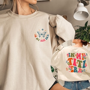 In My Titi Era Sweatshirt, Titi Sweater, Aunt Hoodie,Auntie Sweater,In My Auntie Era,Aunt Tshirt,Aunt Birthday Gift,New Aunt Era Aunt Gifts