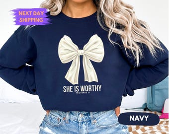She Is Worthy Proverbs 31 Sweatshirt, Worthy Hoodie, Christian Coquette Shirt, Coquette Bow Christian, Bible Verse, Women Christian Gifts