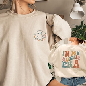 In My Auntie Era Sweatshirt, Auntie Sweatshirt, Aunt Hoodie, Gift for Aunts, Aunt Era Shirt, Cool Aunt Shirt, Eras Sweater, Aunt Sweatshirt