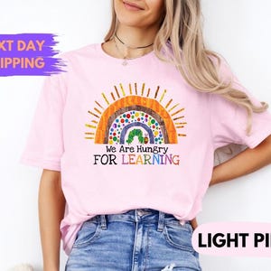 We Are Hungry For Learning Shirt, Back To School Gift, 1st Day Of School, Funny Teacher Shirt, Teacher Gifts, Teacher T-Shirt, School Shirt