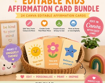 May include: A bundle of 24 editable kids affirmation cards in a woven basket. The cards feature colorful illustrations of a sun, a flower, and a star with text including 'Your text here', 'You are amazing', and 'Believe in yourself'. The image includes text overlays explaining the Canva editing process and usage instructions.