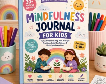 May include: A Mindfulness Journal for Kids book with a white cover featuring a colorful rainbow, flowers, and two children writing in journals. The text reads Mindfulness Journal for Kids, 30+ Mindful Activities, and For Ages 5-10+.