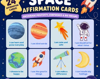 May include: A set of 24 space-themed affirmation cards on a dark blue background with stars. The cards feature illustrations of planets, a rocket, an astronaut, a telescope, and a moon, each paired with positive text like I can learn and grow.