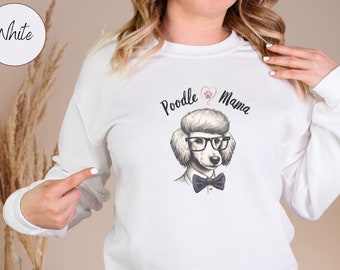 Poodle Mama Sweatshirt, Gifts for Mom, Dog Mom Shirt, Pet Lover Sweater, Cute Gift for Service Dog Handler, Stylish Gifts for Her