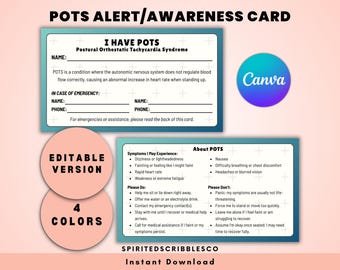 May include: Editable awareness card for people with Postural Orthostatic Tachycardia Syndrome (POTS). The card includes information about the condition, symptoms, and what to do in case of an emergency. The card is available in four colors.