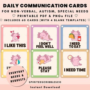 May include: A set of printable daily communication cards featuring pink axolotl illustrations and text including I LIKE THIS, I DON'T FEEL WELL, I NEED TO EAT, I WANT TO PLAY, PLEASE STAY, and I NEED TIME, with a total of 60 cards and 4 blank templates.