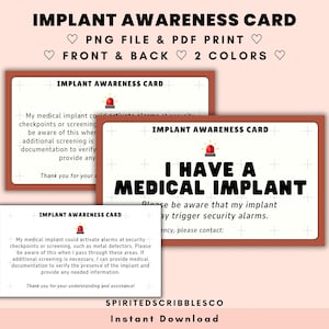 May include: Two printable cards with a red alarm icon and the text "IMPLANT AWARENESS CARD". The first card says "My medical implant could activate alarms at security checkpoints or screening, such as metal detectors. Please be aware of this when I pass through these areas. If additional screening is necessary, I can provide medical documentation to verify the presence of the implant and provide any needed information. Thank you for your understanding and assistance!" The second card says "I HAVE A MEDICAL IMPLANT. Please be aware that my implant may trigger security alarms. If necessary, please contact: ".