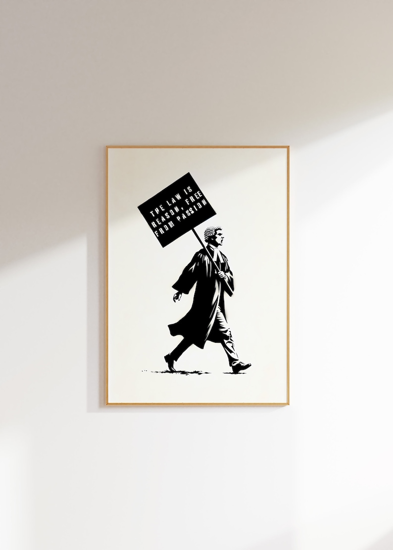 May include: Black and white illustration of a judge walking and holding a sign that reads "THE LAW IS REASON, FREE FROM PASSION".