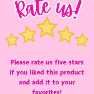 May include: Pink background with the text "Rate us!" in pink. Five yellow stars are displayed below the text. The text "Please rate us five stars if you liked this product and add it to your favourites!" is displayed below the stars.