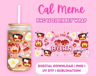 Calcifer Meme PNG | 16oz Glass Cup Wrap (Digital File)