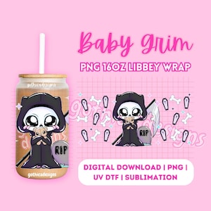 May include: A digital download for a 16 ounce Libbey wrap featuring a cartoon Grim Reaper holding a teddy bear. The design is in black, white, and pink with the text "Baby Grim" and "RIP".
