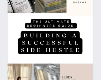 The Ultimate Beginners Guide - A Successful Side Hustle