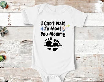 Funny Expecting Baby Reveal Tee - Personalized Pregnancy Announcement Tee -  I Can't Wait to Meet You Mommy - Baby Announcement with Date