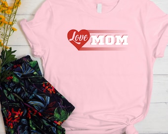 Mom Heart Love Tshirt - Mothers Day Tee with Heart Design - Mom Love Clothing - Thoughtful Mom Gift - Mother's Day Gift Idea - Supermom Tee