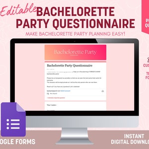 May include: A pink and white computer screen displaying a Google Forms questionnaire titled "Bachelorette Party Questionnaire". The screen is on a pink background with the text "Editable Bachelorette Party Questionnaire Make Bachelorette Party Planning Easy!" at the top. There is a pink and white Google Forms logo in the lower left corner. The text "32 Pre-Made Questions" is in the upper right corner and "7 Bonus! Customizable Canva Templates for Header Image" is in the lower right corner.