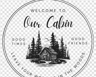 Welcome to Our Cabin SVG File