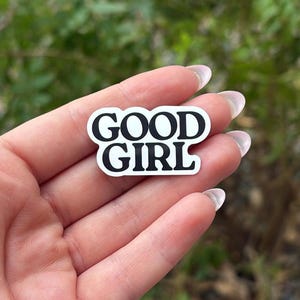 Good Girl Sticker for Book Lovers Gift For Sticker Lovers Funny Sticker Bookish sticker Smut Sticker Lover Good Girl