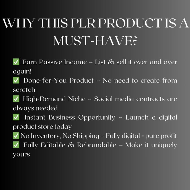 May include: A checklist of reasons why a PLR product is a must-have. The list includes earning passive income, a done-for-you product, a high-demand niche, instant business opportunity, no inventory or shipping, and fully editable and rebrandable.
