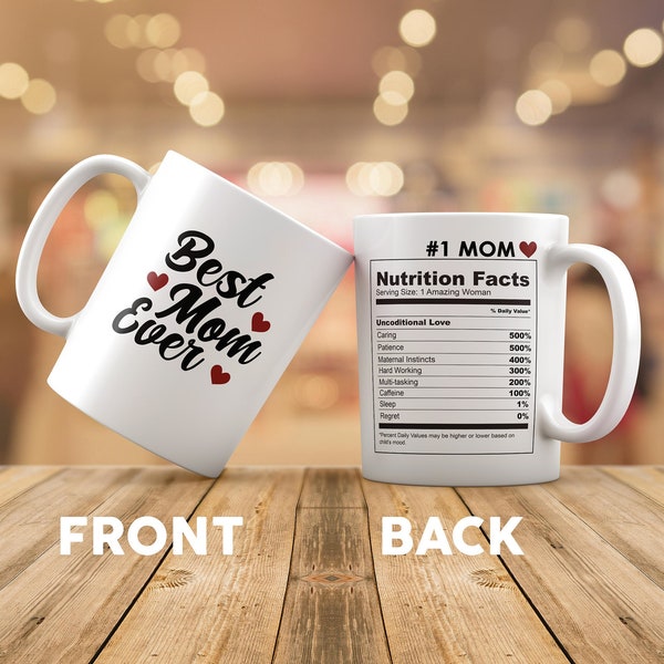 Mom Nutritional Facts Mug, Best Mom Ever Mug, Mother Day Mug, Mother Gift Mug, Daily Value Percentages, Unique Gift for Mother, New Mom Gift