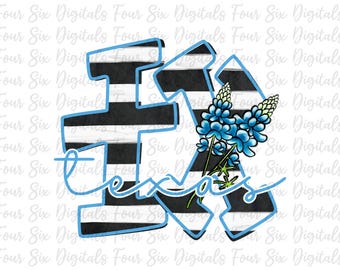 Texas png, Texas Bluebonnet png, TX, Texas DTF Design, Texas Digital Download, TX png, U.S. States png, Bluebonnet png, Texas State Flower