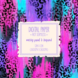 May include: Digital paper featuring a leopard print pattern with abstract brushstrokes in shades of pink, purple, blue, and turquoise. The text "DIGITAL PAPER * NOT SEAMLESS * messy paint & leopard 12IN X 12IN (3600PX X 3600PX)" is displayed in a white rectangle with a purple border.