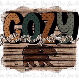 Cozy Season png, Bear png, Digital Download, Log Cabin Sublimation, DTG/DTF Design, Rustic Lodge Design, Woodland Design, Ski Lodge Cozy