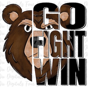 Go Fight Win Bears png, Bear png, School Spirit, Bear Mascot, Digital Design, DTF, Sports Sublimation, Bear Pride