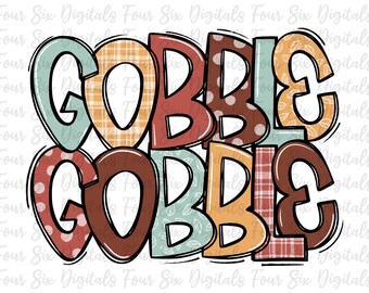 Gobble Gobble png, Thanksgiving Digital Design, Turkey Day Shirt png, Fall Autumn Digital Download, Thanksgiving png, PNG Sublimation, DTF