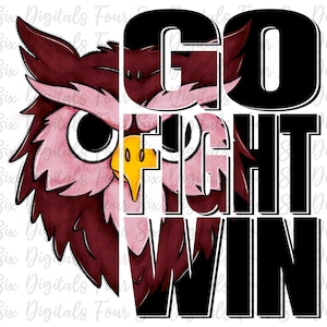 Go Fight Win Owls png, Owls png, School Spirit, Owls Mascot, Digital Design, DTF, Sports Sublimation, Owls Pride, Maroon Owls