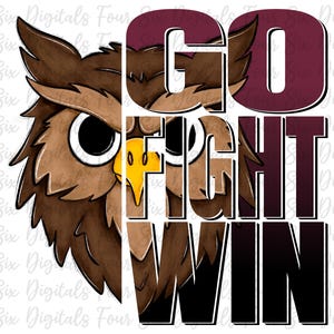 Go Fight Win Owls png, Owls png, School Spirit, Owls Mascot, Digital Design, DTF, Sports Sublimation, Owls Pride, Maroon Owls