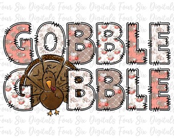 Gobble Gobble Turkey png, Thanksgiving Shirt Design, Turkey png, Thanksgiving Design, Turkey Day png, Fall Autumn png, Sublimation, DTF