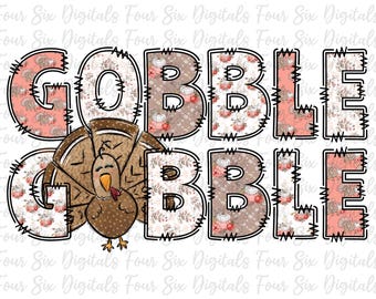 Gobble Gobble Turkey png, Thanksgiving Shirt Design, Turkey png, Thanksgiving Design, Turkey Day png, Fall Autumn png, Sublimation, DTF