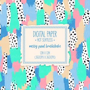 May include: Digital paper with a colorful, abstract design. The background features brushstrokes in teal, light blue, pink, and tan, with black polka dots. The text on the image says "DIGITAL PAPER" and "messy paint brushstroke", 12 x 12 inches.