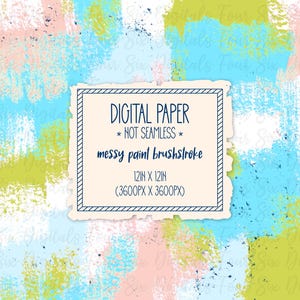 May include: Digital paper with a messy paint brushstroke design in shades of pink, blue, green, and white. The paper is 12 inches by 12 inches (3600 pixels by 3600 pixels).