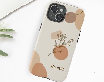 Be Still Floral Tough Phone Case, Christian gift, Boho Style