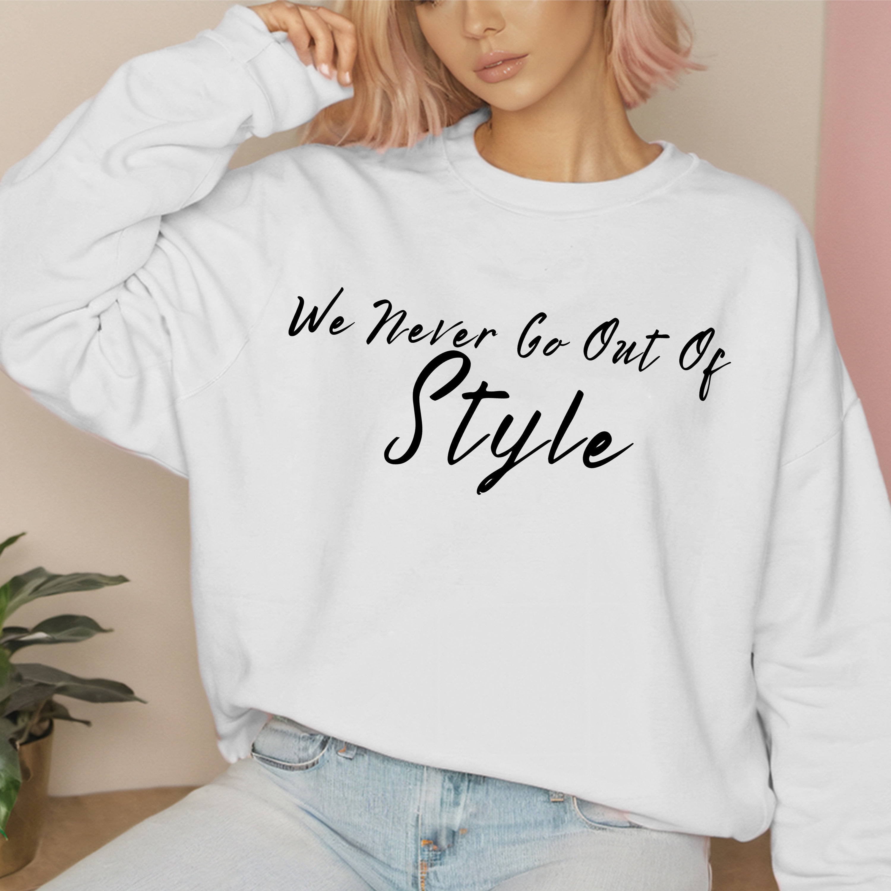 We never go out of style sweatshirt swiftie taylor sweatshirt etsy