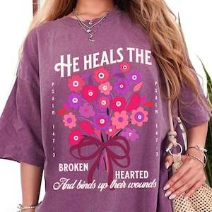 He Heals The Broken Hearted PNG, Christian Floral, Therapy Shirt PNG, Digital Only Png, Bible Verse File, Christian Download, Psalm 147 PNG