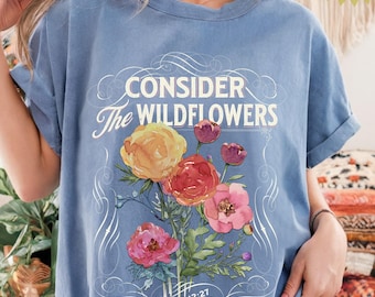 Consider the Wildflowers PNG: Christian Women's Shirt Design (Digital Download) Spring Watercolor