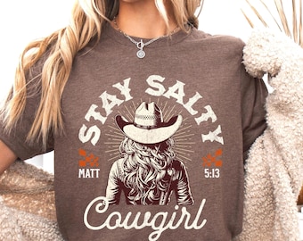 Stay Salty Cowgirl T-Shirt: Christian Western Graphic Tee