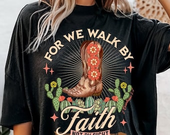 Walk By Faith T-Shirt: Christian Rodeo Cowgirl Boots Tee