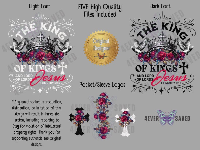 May include: A digital design featuring the text "The King of Kings and Lord of Lords Jesus 1 Timothy 6:15" in a black and white vintage style with a crown, roses, and doves. The design is available in both light and dark font options.  Five high-quality files are included.