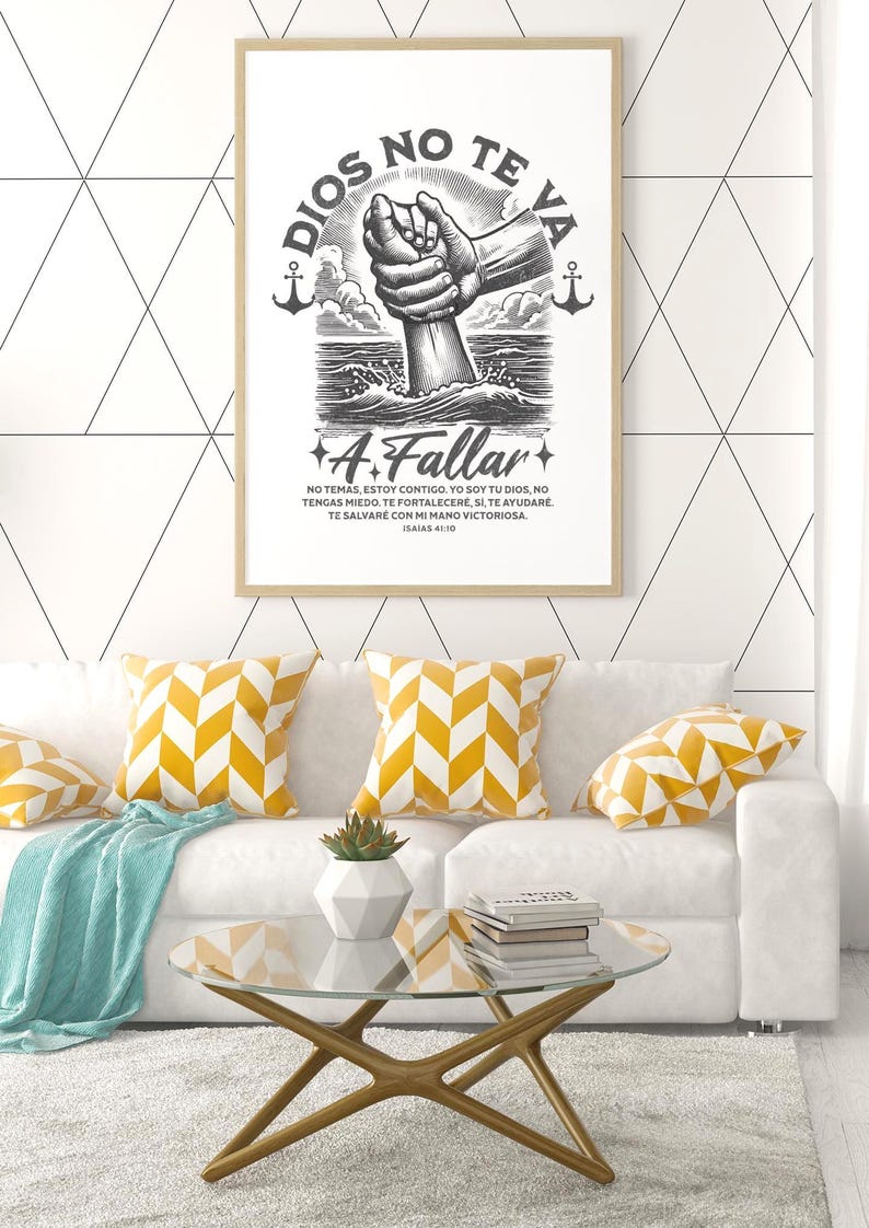 May include: A framed print with the words "DIOS NO TE VA A Fallar" and a graphic of a hand reaching from the water. The print is above a white sofa with yellow and white chevron pillows and a glass coffee table.