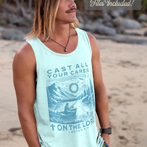 May include: Light blue tank top with the text "CAST ALL YOUR CARES ON THE LORD I PETER 5:7" and a blue graphic of a fisherman on a lake. The image also includes the text "4 High Quality Files Included!"