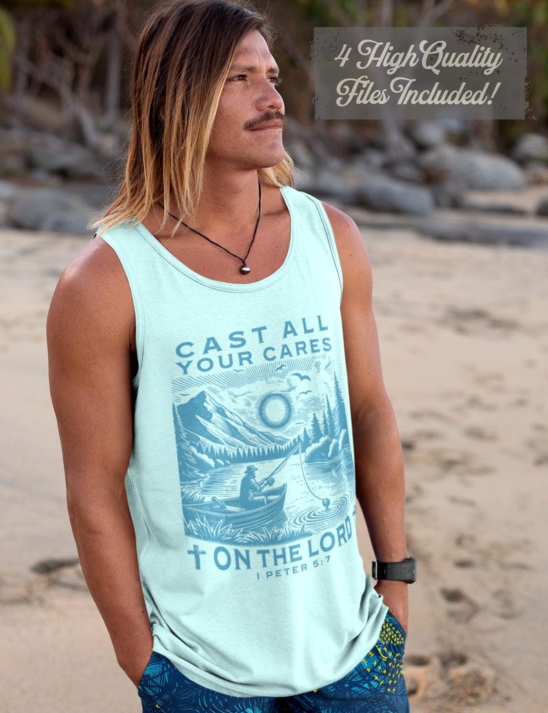May include: Light blue tank top with the text "CAST ALL YOUR CARES ON THE LORD I PETER 5:7" and a blue graphic of a fisherman on a lake. The image also includes the text "4 High Quality Files Included!"